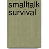 Smalltalk Survival door Liz Luyben