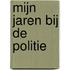 Mijn jaren bij de politie