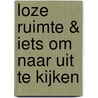 Loze ruimte & iets om naar uit te kijken by Georgina Verbaan