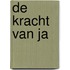 De kracht van JA
