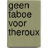 Geen taboe voor Theroux