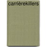 Carrièrekillers by Arie Stuij