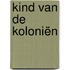 Kind van de koloniën
