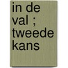In de val ; Tweede kans by Janie Crouch