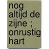 Nog altijd de zijne ; Onrustig hart by Leonie Knight