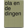Ola en de dingen door Coco Schrijber