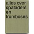 Alles over spataders en tromboses