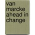 Van Marcke Ahead in Change