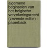 Algemene beginselen van het Belgische verzekeringsrecht (zevende editie) - paperback door Philippe Colle