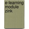 E-learning module Zink door M.A. Verheul-Koot