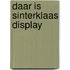 Daar is Sinterklaas display