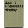 Daar is Sinterklaas display door Vivian den Hollander