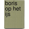 Boris op het ijs door Dick Bruna
