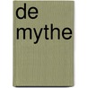 De Mythe by Wilger van de Beek