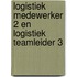 logistiek medewerker 2 en logistiek teamleider 3