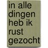 In alle dingen heb ik rust gezocht