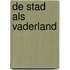 De stad als vaderland