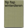 Flip Flap Winterdieren by Axel Scheffler