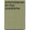 Antichristenen en hun sosialisme. by Unknown