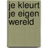 Je kleurt je eigen wereld