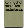 Koningshof Minidisco Nederlands door Koningshof Minidisco