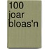 100 joar bloas'n