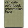 Van Dale Oefenboek Grammatica Frans door Onbekend