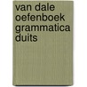 Van Dale Oefenboek Grammatica Duits door Christina Divendal