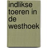 Indlikse toeren in de Westhoek door Yves Bondue
