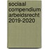 Sociaal Compendium Arbeidsrecht 2019-2020