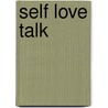 Self Love Talk door Merel Teunis