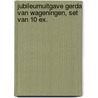 Jubileumuitgave Gerda van Wageningen, set van 10 ex. door Gerda van Wageningen
