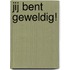 Jij bent geweldig!