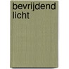 Bevrijdend licht by Lynn Austin