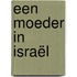 Een moeder in Israël