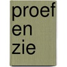 Proef en zie by Margaret Feinberg
