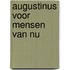 Augustinus voor mensen van nu