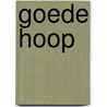 Goede hoop by Johanne A. van Archem