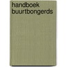 Handboek Buurtbongerds door Michiel Bussink