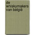 De whiskymakers van België