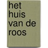 Het Huis van de Roos by Esther Wagenaar