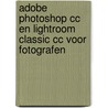 Adobe Photoshop CC en Lightroom Classic CC voor fotografen door Rc Concepcion