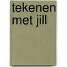 Tekenen met Jill door Jill Schirnhofer