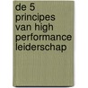 De 5 principes van High Performance Leiderschap by André de Waal