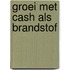 Groei met cash als brandstof