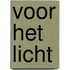 Voor het licht