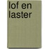 Lof en laster