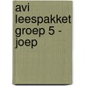 AVI leespakket GROEP 5 - Joep by Michiel Van De Vijver