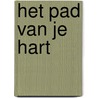 Het pad van je hart door Peter Geraedts