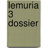 Lemuria 3 Dossier by Sytse S. Algera